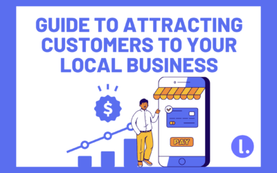 Guide to attract more costumers to your Local Business